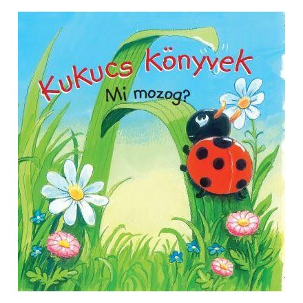 Kukucs könyvek - Mi mozog?