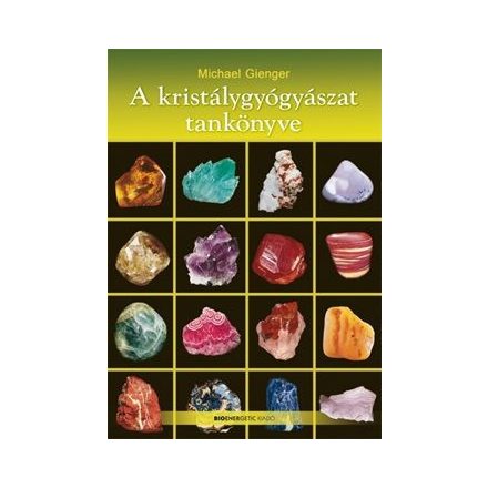 A kristálygyógyászat tankönyve