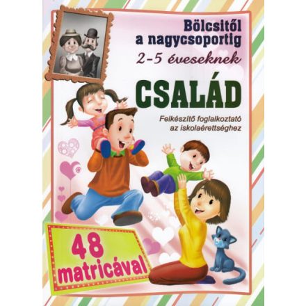 Család - Felkészítő foglalkoztató az iskolaérettséghez