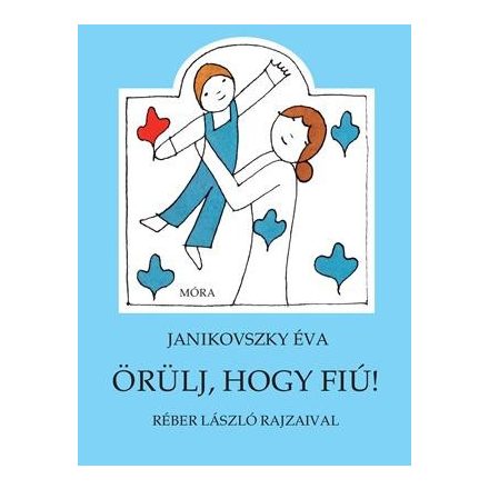 Örülj, hogy fiú!