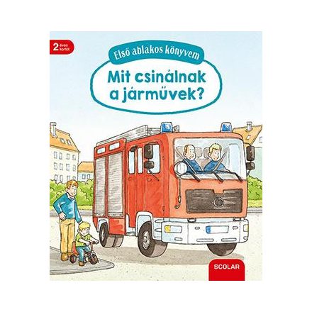 Első ablakos könyvem - Mit csinálnak a járművek?