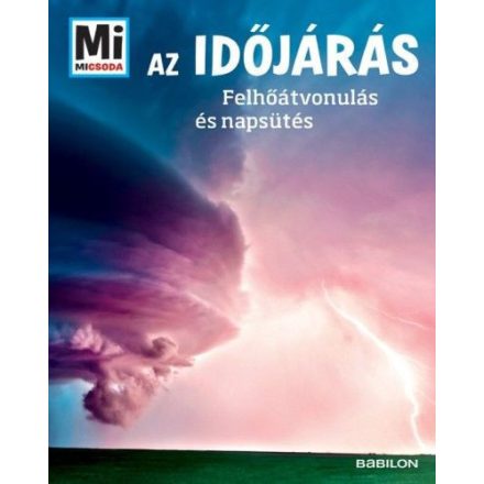 Az időjárás - Felhőátvonulás és napsütés - Mi Micsoda