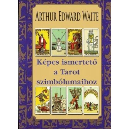 Képes ismertető a Tarot szimbólumaihoz