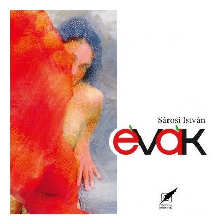 Évák - Sárosi István válogatott versei