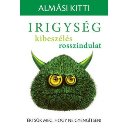 Irigység, kibeszélés, rosszindulat - Értsük meg, hogy ne gyengítsen!