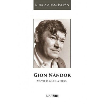 Gion Nándor művei és műhelytitkai