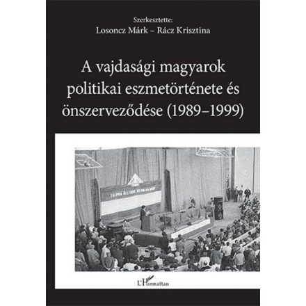 A vajdasági magyarok politikai eszmetörténete és önszerveződése (1989–1999)