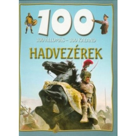 100 állomás - 100 kaland - Hadvezérek