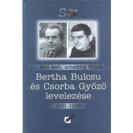 Bertha Bulcsu és Csorba Győző levelezése 1961-1995
