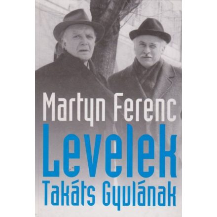Martyn Ferenc levelek Takáts Gyulának