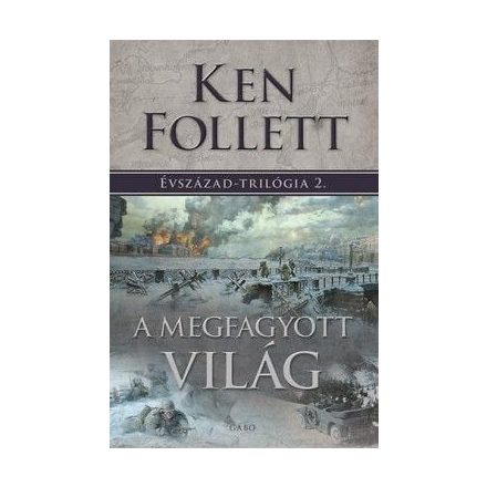 A megfagyott világ - Évszázad-trilógia 2.