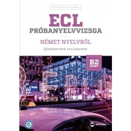 ECL próbanyelvvizsga német nyelvből - 8 középfokú feladatsor - B2 szint (CD-melléklettel)