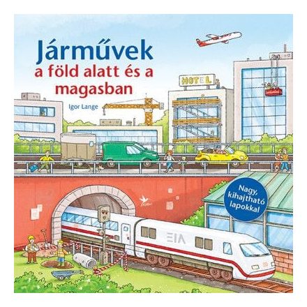 Járművek a föld alatt és a magasban