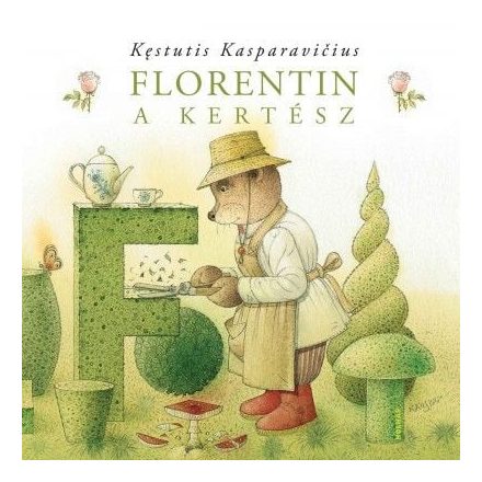 Florentin, a kertész