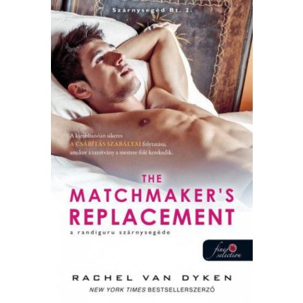 The Matchmaker’s Replacement  - A randiguru szárnysegéde - Szárnysegéd Bt. 2.