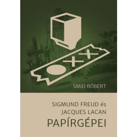 Sigmund Freud és Jacques Lacan Papírgépei