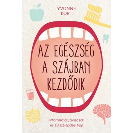 Az egészség a szájban kezdődik