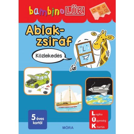 Ablak-Zsiráf könyvek - Közlekedés - BambinoLÜK