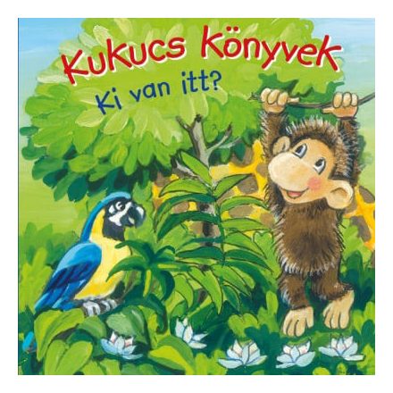 Kukucs könyvek - Ki van itt