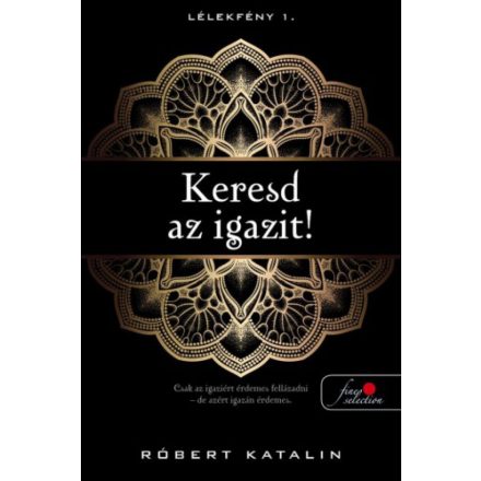 Keresd az igazit! - Lélekfény 1.