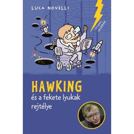 Hawking és a fekete lyukak rejtélye