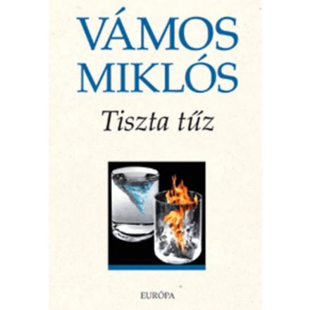 Tiszta tűz - Páros novellák, páros kisregények