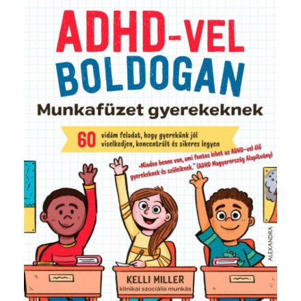 ADHD-vel boldogan - Munkafüzet gyerekeknek