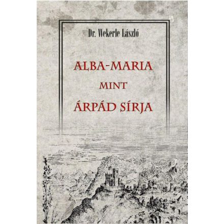 ALBA-MARIA mint ÁRPÁD SÍRJA