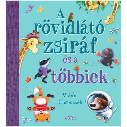 A rövidlátó zsiráf és a többiek