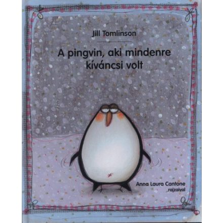 A pingvin, aki mindenre kíváncsi volt