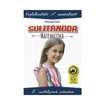 Sulitanoda - 2. osztályosok számára - Matematika - Foglalkoztató munkafüzet