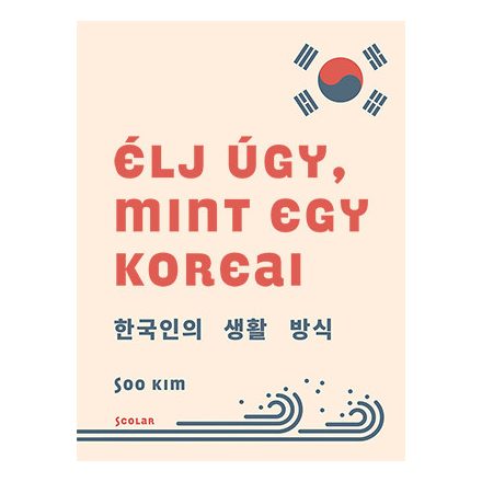 Élj úgy, mint egy koreai