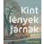 Kint lények járnak