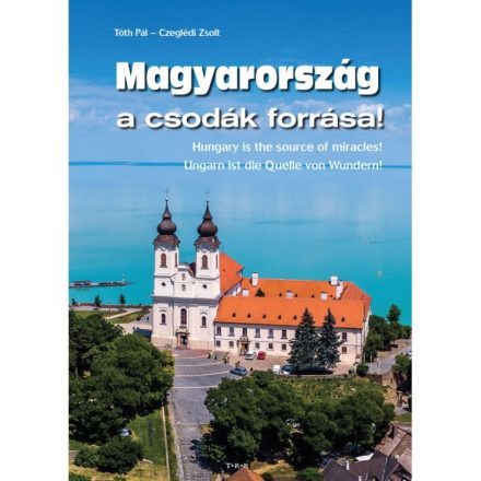 Magyarország a csodák forrása