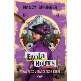 Enola Holmes - A halálos virágcsokor esete