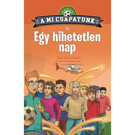 A mi csapatunk 2. - Egy hihetetlen nap