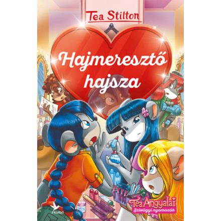 Hajmeresztő hajsza - Tea Angyalai