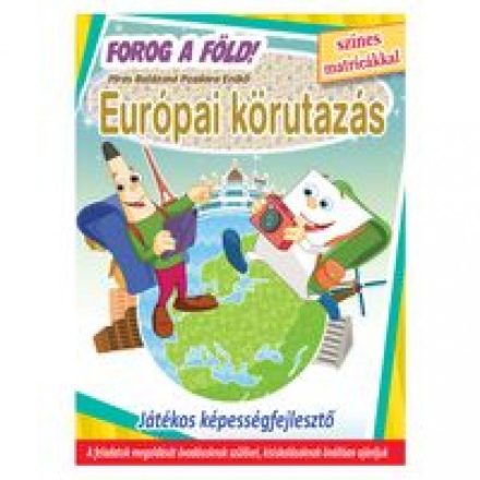 Európai körutazás - Forog a Föld! - játékos képességfejlesztő színes matricákkal