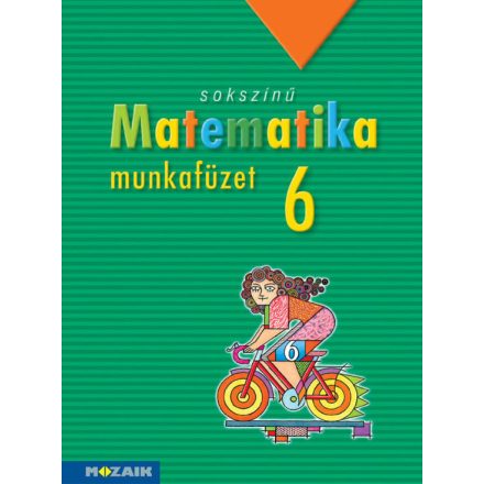 Sokszínű matematika munkafüzet, 6. osztály (MS-2316)