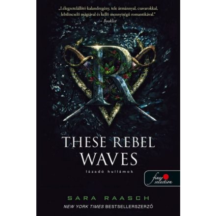 These Rebel Waves - Lázadó hullámok (Folyami kalózok 1.)