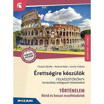 Érettségire készülök ? Történelem, középszint, írásbeli ? Esszéfeladatok (MS-2376U)