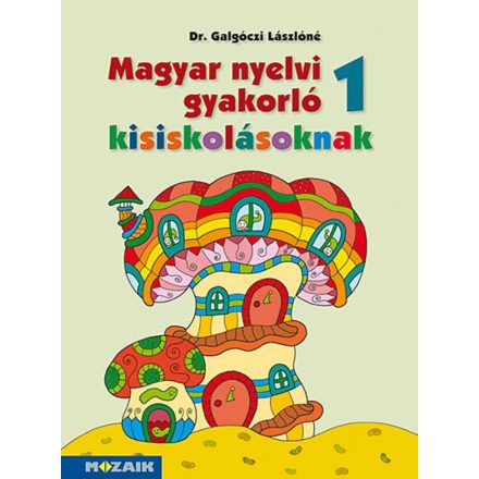 Magyar nyelvi gyakorló kisiskolásoknak, Munkafüzet 1. osztályosoknak (MS-2505U)