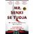 Mr. Senki se tudja