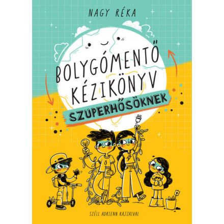 Bolygómentő kézikönyv szuperhősöknek