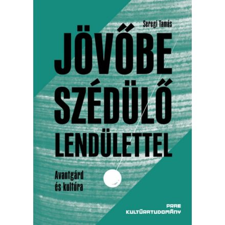 Jövőbe szédülő lendülettel