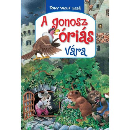 Tony Wolf mesél 5. - A gonosz óriás vára