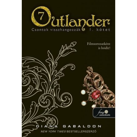 Outlander 7/1 - Csontok visszhangozzák - kemény kötés