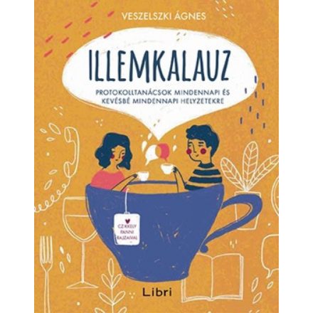 Illemkalauz – Protokolltanácsok mindennapi és kevésbé mindennapi helyzetekre