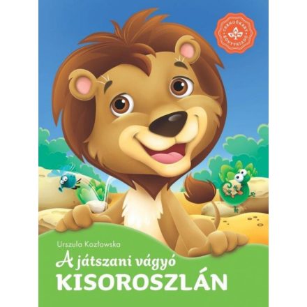 A játszani vágyó kisoroszlán – Kedvenc állatmeséim