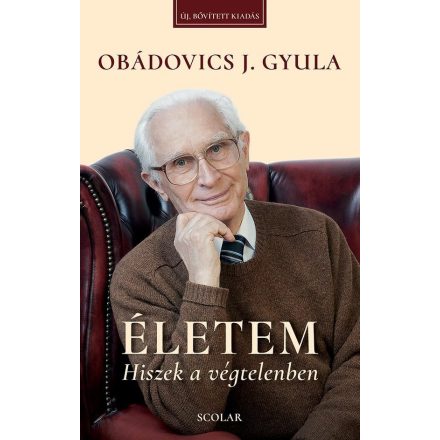 Életem – Hiszek a végtelenben (új, bővített kiadás)